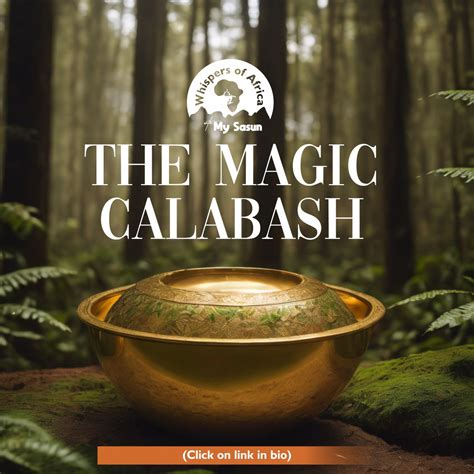The sorcery of the magic calabash unleashed